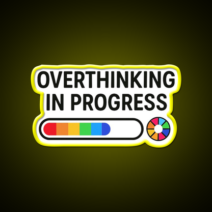 Overthinking In Progress Funny Loading Bar Man Cave Bar Led Neon Sign Rgb Color