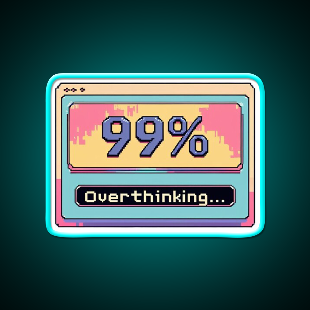 Overthinking Loading Bar Funny Anxiety Man Cave Bar Led Neon Sign Rgb Color