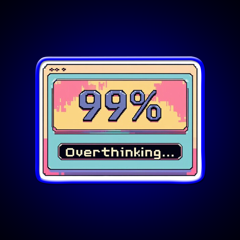 Overthinking Loading Bar Funny Anxiety Man Cave Bar Led Neon Sign Rgb Color