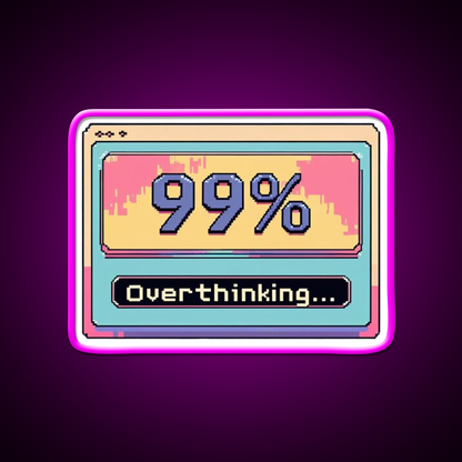 Overthinking Loading Bar Funny Anxiety Man Cave Bar Led Neon Sign Rgb Color