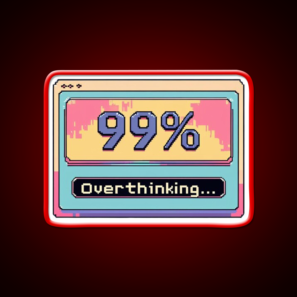 Overthinking Loading Bar Funny Anxiety Man Cave Bar Led Neon Sign Rgb Color