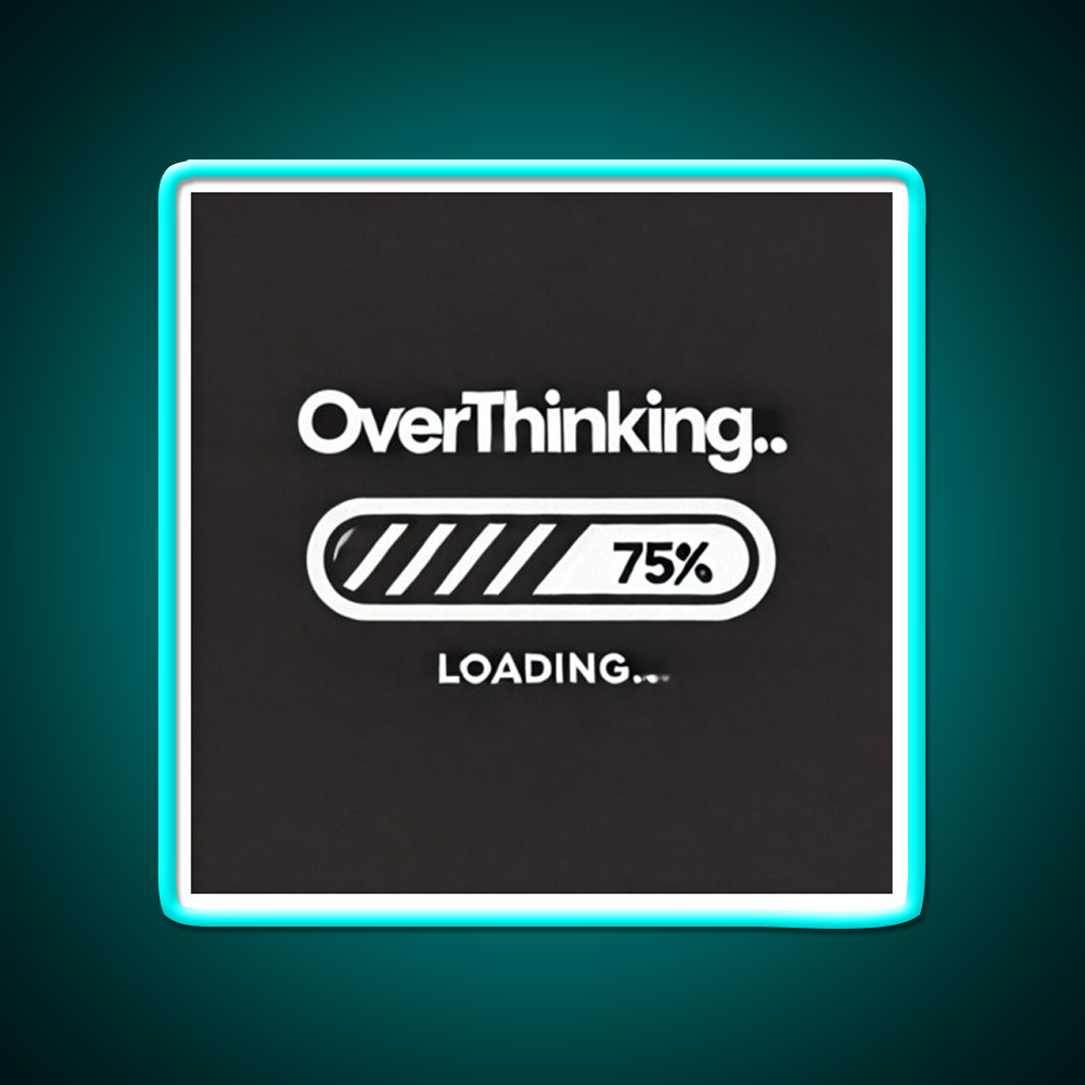 Overthinking Loading Bar Man Cave Bar Led Neon Sign Rgb Color