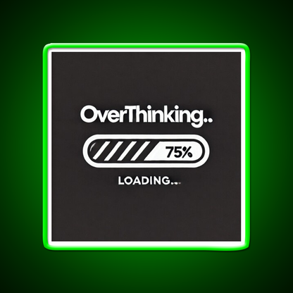 Overthinking Loading Bar Man Cave Bar Led Neon Sign Rgb Color