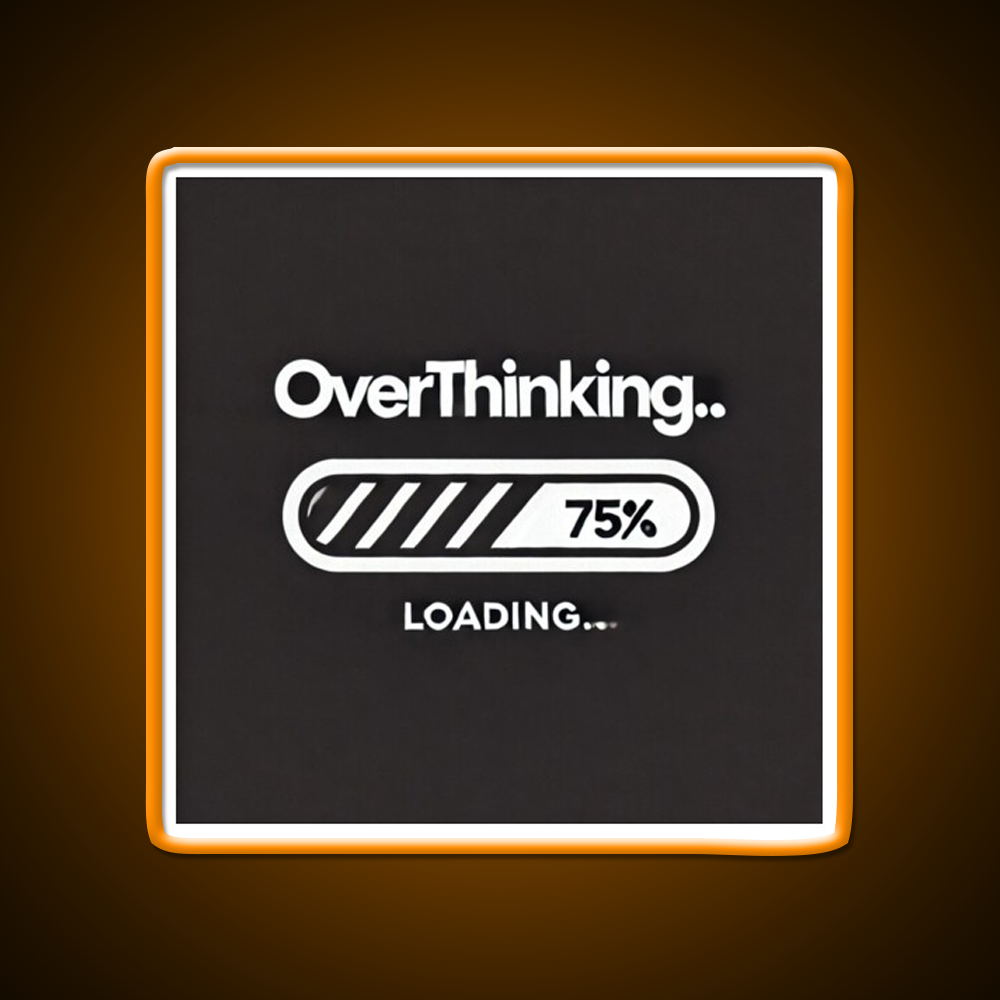 Overthinking Loading Bar Man Cave Bar Led Neon Sign Rgb Color