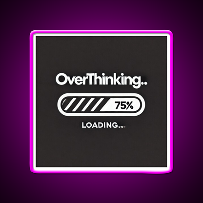 Overthinking Loading Bar Man Cave Bar Led Neon Sign Rgb Color