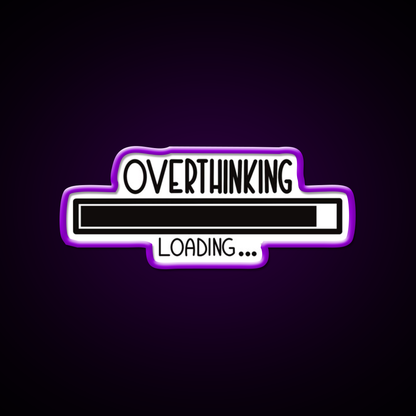 Overthinking Loading Man Cave Bar Led Neon Sign Rgb Color