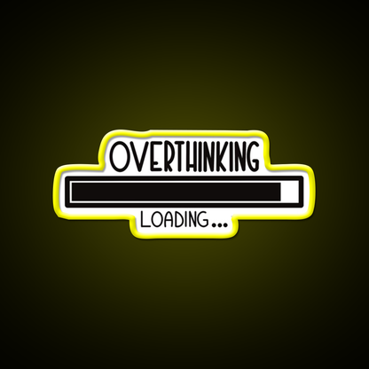 Overthinking Loading Man Cave Bar Led Neon Sign Rgb Color