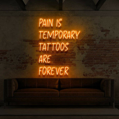Pain Is Temporary Tattoos Are Forever Led Neon Sign | Shineneon