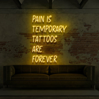 Pain Is Temporary Tattoos Are Forever Led Neon Sign | Shineneon