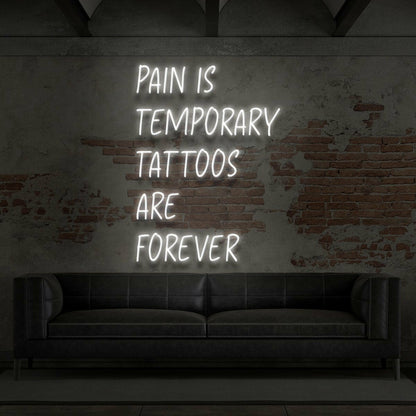 Pain Is Temporary Tattoos Are Forever Led Neon Sign | Shineneon