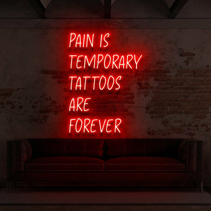 Pain Is Temporary Tattoos Are Forever Led Neon Sign | Shineneon