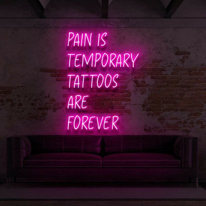 Pain Is Temporary Tattoos Are Forever Led Neon Sign | Shineneon