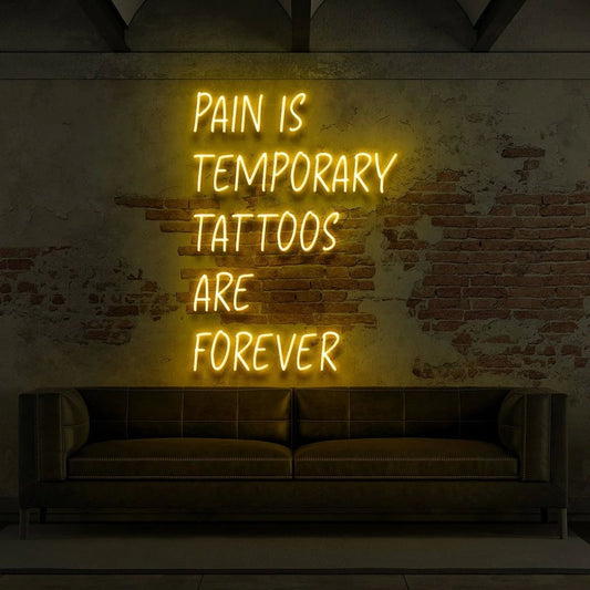 Pain Is Temporary Tattoos Are Forever Led Sign Business Neon Sign