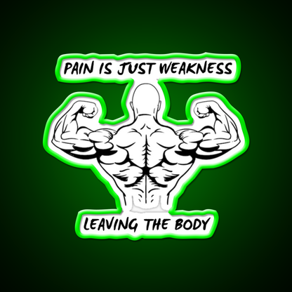Pain Is Weakness Leaving The Body Gym Fitness Led Neon Sign Rgb Color