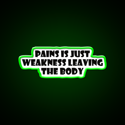 Pains Is Just Weakness Leaving The Body Gym Fitness Led Neon Sign Rgb Color
