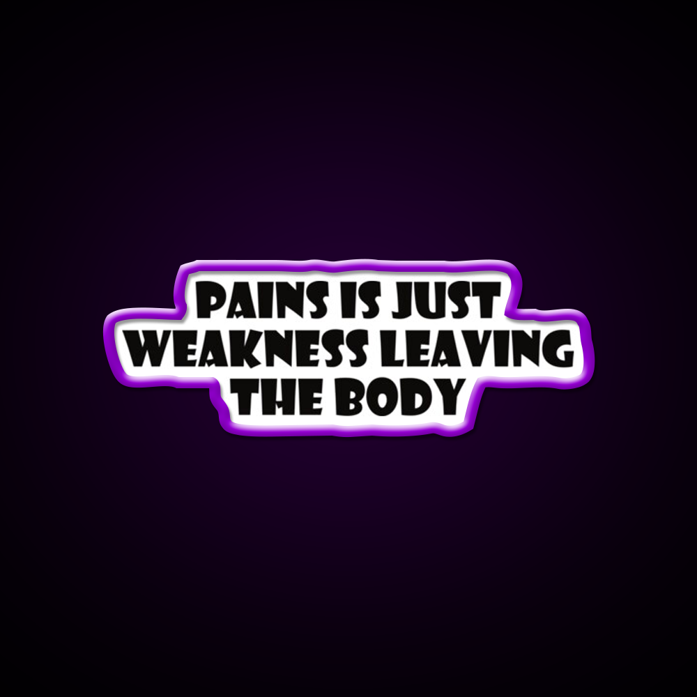 Pains Is Just Weakness Leaving The Body Gym Fitness Led Neon Sign Rgb Color