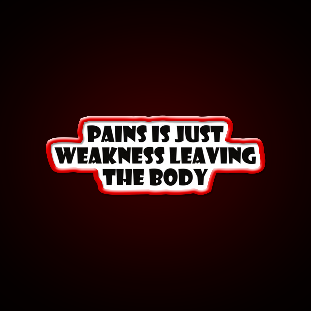 Pains Is Just Weakness Leaving The Body Gym Fitness Led Neon Sign Rgb Color