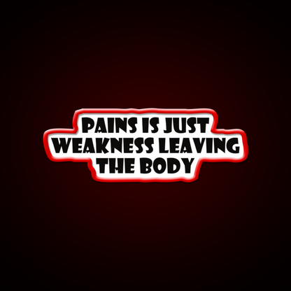 Pains Is Just Weakness Leaving The Body Gym Fitness Led Neon Sign Rgb Color