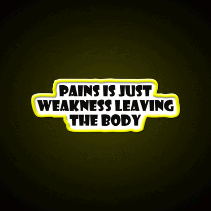 Pains Is Just Weakness Leaving The Body Gym Fitness Led Neon Sign Rgb Color