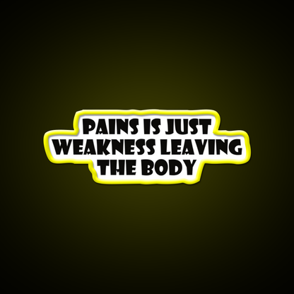 Pains Is Just Weakness Leaving The Body Gym Fitness Led Neon Sign Rgb Color