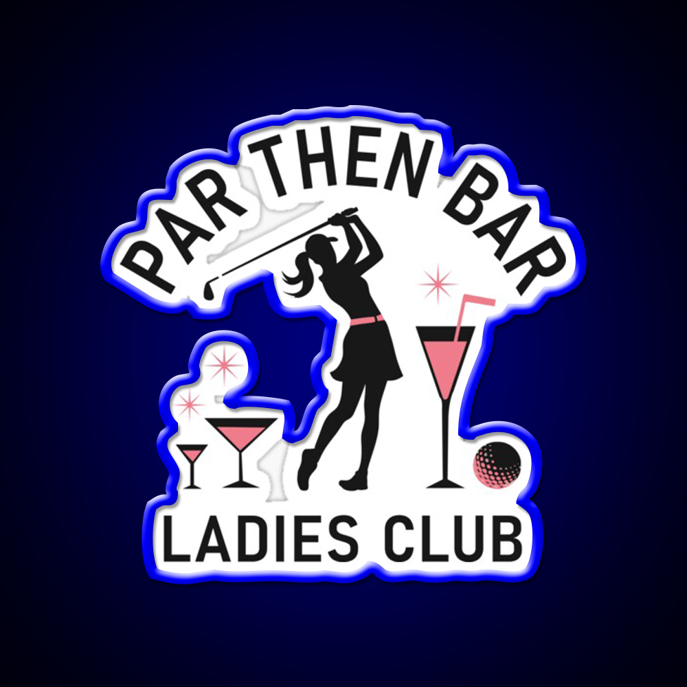 Par Then Bar Funny Ladies Golf Club Man Cave Bar Led Neon Sign Rgb Color