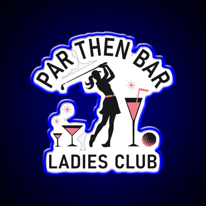 Par Then Bar Funny Ladies Golf Club Man Cave Bar Led Neon Sign Rgb Color