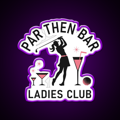 Par Then Bar Funny Ladies Golf Club Man Cave Bar Led Neon Sign Rgb Color