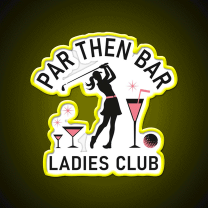 Par Then Bar Funny Ladies Golf Club Man Cave Bar Led Neon Sign Rgb Color