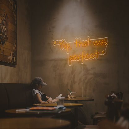 Party Ambiance With The Yup That Was Perfect Led Neon Sign | Shineneon