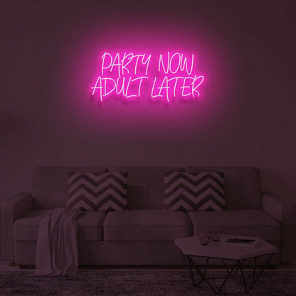 Party Now Adult Later Led Neon Sign | Shineneon