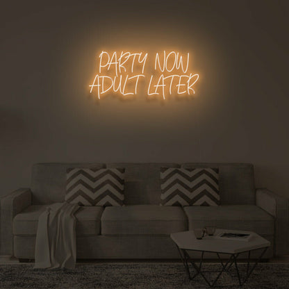 Party Now Adult Later Led Neon Sign | Shineneon