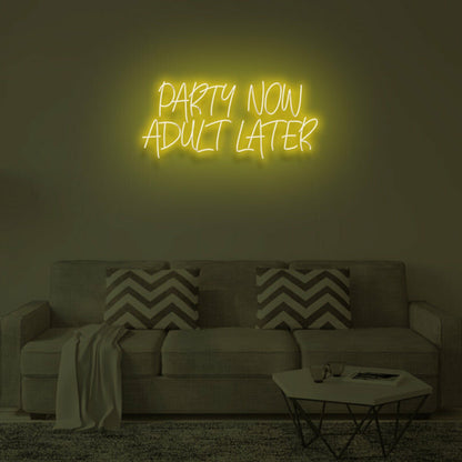 Party Now Adult Later Led Neon Sign | Shineneon