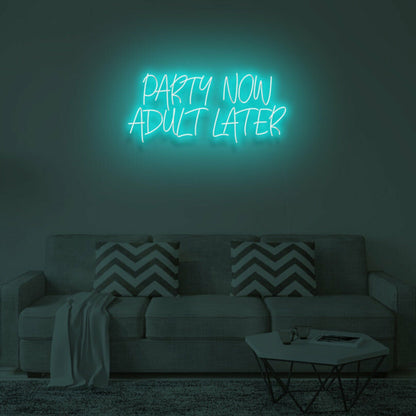 Party Now Adult Later Led Neon Sign | Shineneon