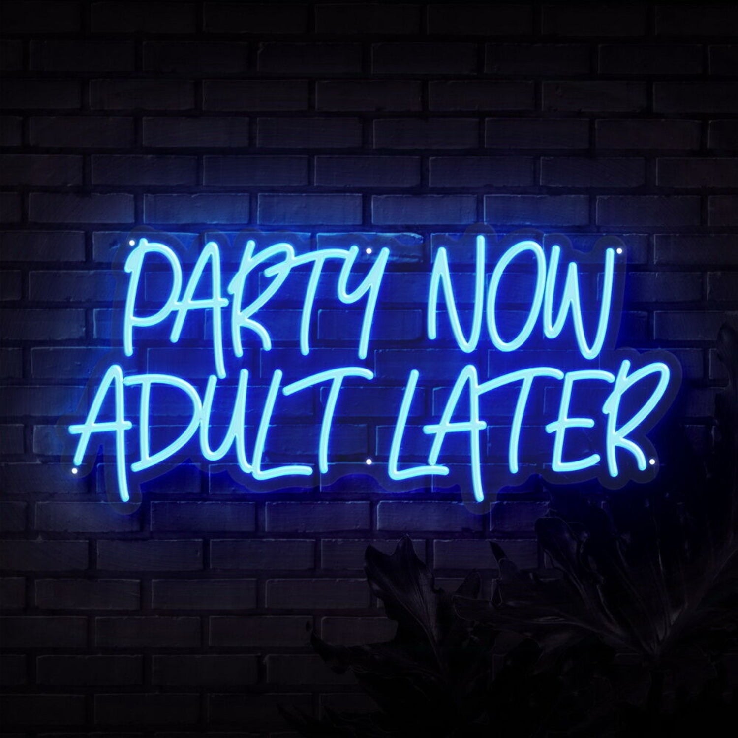 Party Now Adult Later Neon Sign | Shineneon