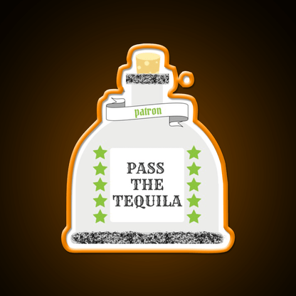 Pass The Tequila Patron Party Drink Tequila Led Neon Sign Rgb Color - Shineneon
