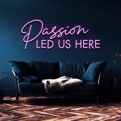 Passion Led Us Here Light Blue Artistic Led Neon Sign For Home Decor | Shineneon