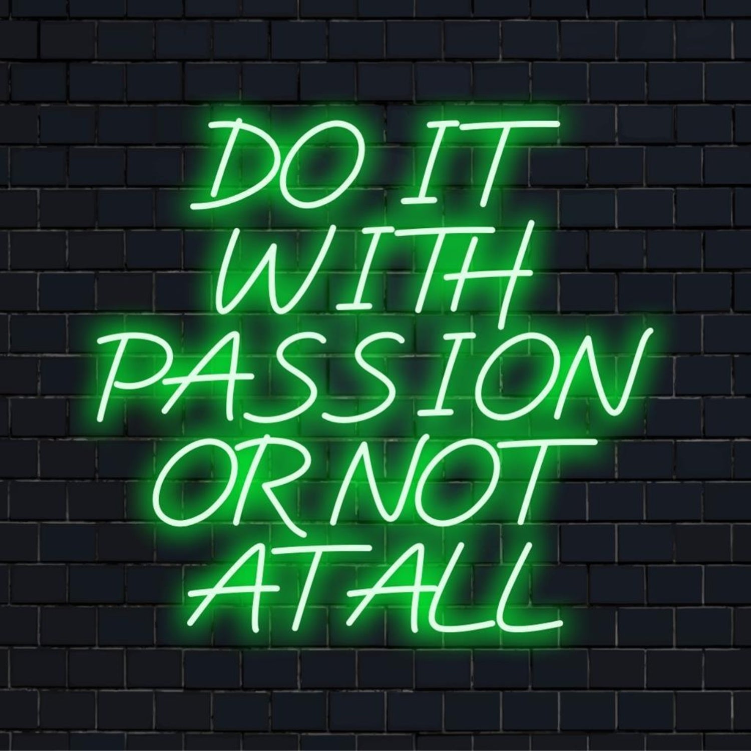 Do It Will Passion Or Not All All Led Neon Sign | Shineneon