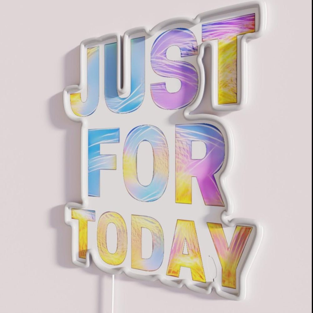 Pastel Colors Just For Today Alcoholics Recovery Rgb Led Neon Sign - Shineneon