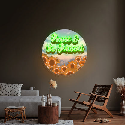 Pause Be Present Positivity Artwork Aesthetic Neon Signs