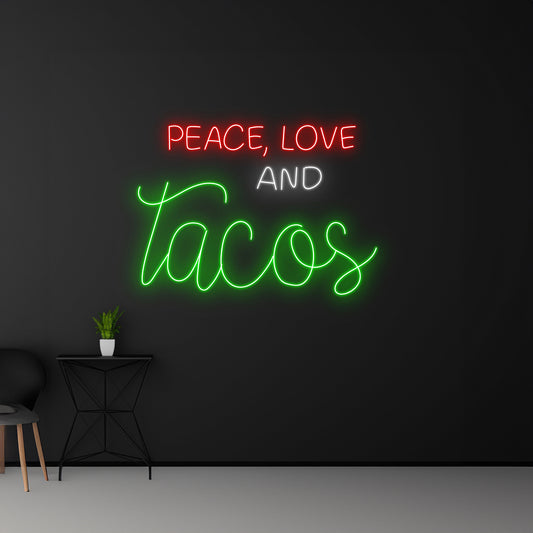 Peace Love And Tacos Neon Sign