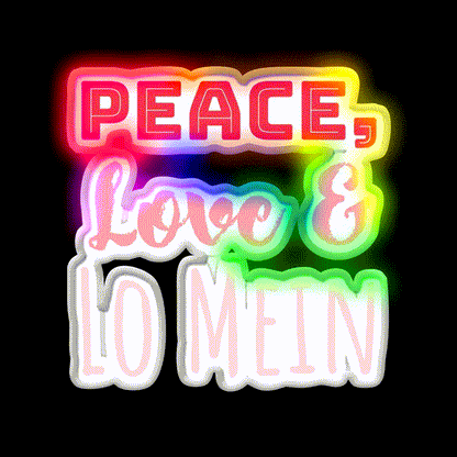 Peace Love Lo Mein Lo Mein Gift Led Neon Sign Chinese Food Rgb Color