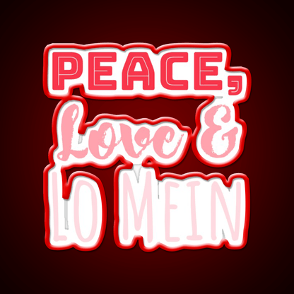 Peace Love Lo Mein Lo Mein Gift Led Neon Sign Chinese Food Rgb Color - Shineneon