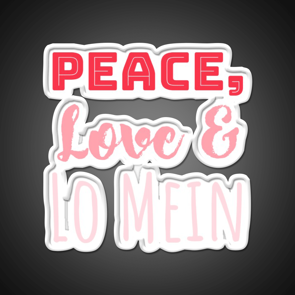 Peace Love Lo Mein Lo Mein Gift Led Neon Sign Chinese Food Rgb Color - Shineneon