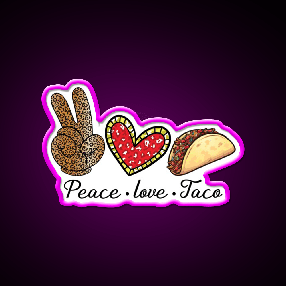 Peace Love Taco Led Neon Sign Mexican Food Sign Rgb Color - Shineneon