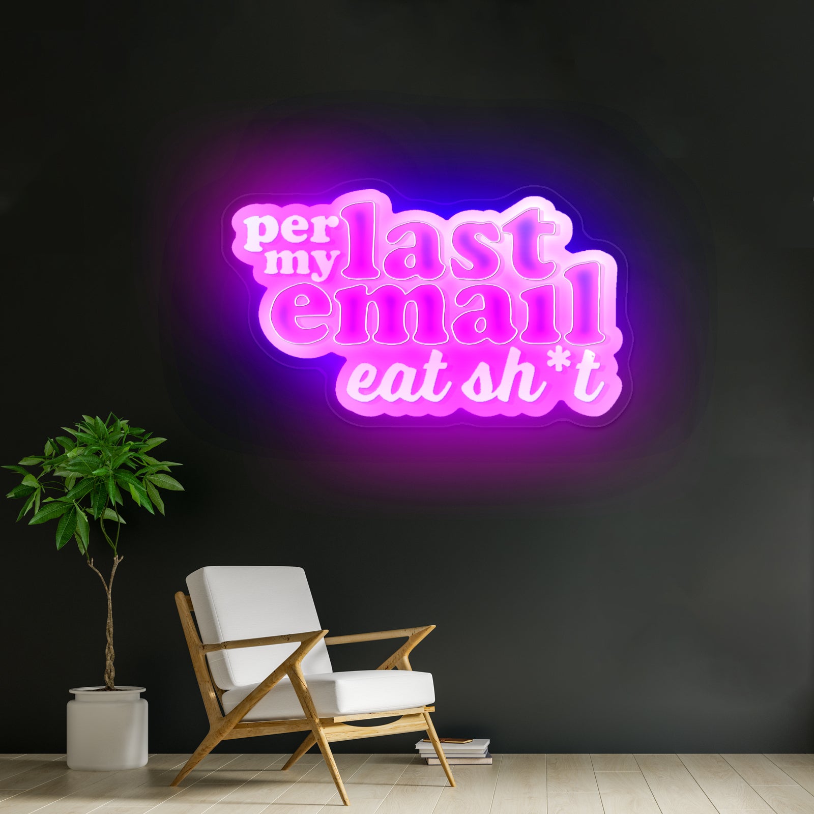 Per My Last Email Eat Sht Purple Artwork Neon Signs For A Bar
