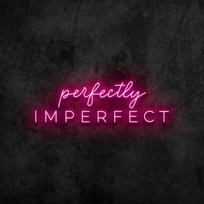 Perfectly Imperfect Led Neon Sign | Shineneon