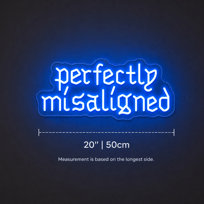 Perfectly Misalligned Wall Decor LED Neon Sign - Shineneon