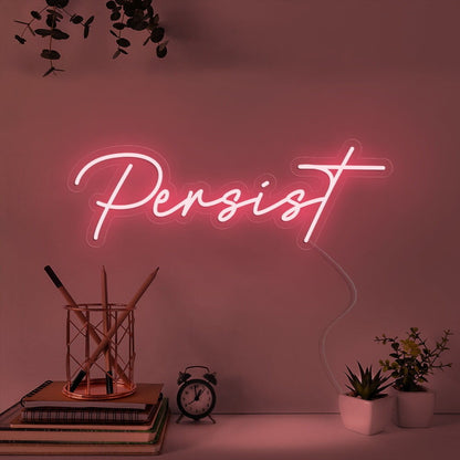 Persist Led Neon Sign | Shineneon