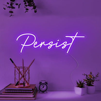 Persist Led Neon Sign | Shineneon