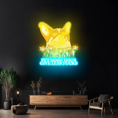 Pet More Dogs Give Less Fus Artwork Cheap Neon Signs - Shineneon